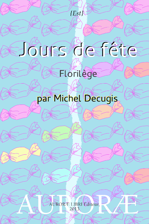  Jours de fête, par Michel Decugis