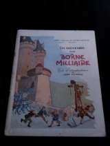 Pichard, Jean. Vingt siècles de notre histoire. Les souvenirs d\'une borne milliaire‎. Imprimerie de l\'Édition et de l\'Industrie, Paris, 1948‎. Illustré pour la jeunesse