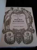 Régnier, Henri (de). DUBREUIL, Pierre (ill.). La double Maîtresse. Paris, Éditions du Trianon. 1930. Relié.