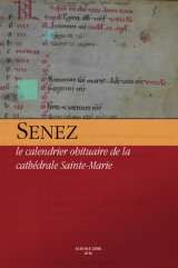 SENEZ le calendrier obituaire de la cathédrale Sainte-Marie, par Thierry Pécout avec la collaboration de Mathias Dupuis