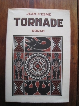 ESME (D\'), Jean. Tornade. Paris, L\'Édition d\'Art H. Piazza, 1931. Broché.