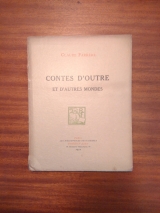FARRERE, Claude. Contes d\'Outre et d\'Autres Mondes. Les Bibliophiles Fantaisistes, Dorbon-Ainé, Paris, 1921. Édition originale, envoi de l\'auteur.