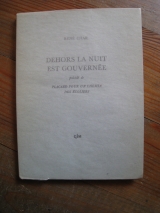 CHAR, René. Dehors la nuit est gouvernée, précédé de placard pour un chemin des écoliers. GLM, Paris, 1971.