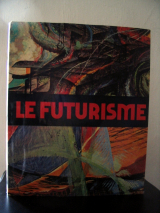 CALVESI, Maurizio. Le Futurisme. Tête de Feuilles, Paris, 1976. Richement illustré.