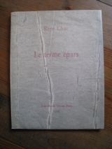 CHAR, René. Le terme épars. Imprimerie Union, Paris, 1966.
