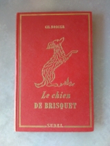 NODIER, Charles. Histoire du chien de Brisquet suivie de Trésor des fèves et Fleur des pois. Paris, Société universitaire d\'édition et de librairie, n. d. Cartonnage rouge