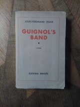 Céline (Louis-Ferdinand Destouches). Guignol\'s band. Roman. Denoël, 1944. Broché avec frontispice dépliant