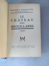 DORGELÈS, Roland. Le Château des brouillards. Roman. Paris, Albin Michel, 1932. Relié.