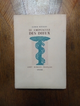 BOURGES, Élémir. Le Crépuscule des dieux. Paris, Librairie Stock, 1950. Broché.