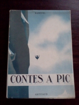 SAMIVEL. Contes à pic. Arthaud, 1951. Ouvrage orné de 10 lavis de l\'auteur sous jaquette illustrée.