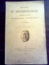 Beuchat, H. Manuel d’archéologie américaine (Amérique préhistorique - civilisations disparues) Paris, A. Picard, 1924.