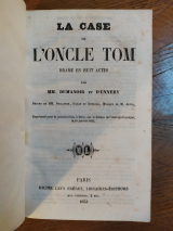 Dumanoir, Philippe. D\'Ennery, Adolphe. La case de l\'Oncle Tom drame en huit actes. Michel Lévy Frères, 1853
