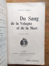 Barrès, Maurice. Du sang de la volupté et de la mort. Albert Fontemoing, collection Minerva. Exemplaire relié de la cinquième édition (1903)