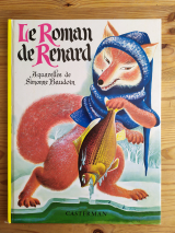 Servais, Pierre. Le Roman de Renard. Aquarelles de Simone Baudoin. Casterman, 1958. Illustré