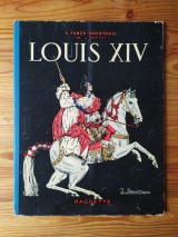 Funck-Brentano. Sauvage, Sylvain (ill.) Louis XIV. Hachette, 1938. Album pour la jeunesse.