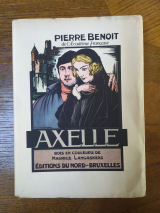 Benoit, Pierre. Langaskens, Maurice (ill.) Axelle. Éditions du Nord, Bruxelles, 1943. Broché.