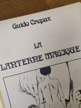 Crepax, Guido. La Lanterne magique. Éditions Jacques Glénat, Grenoble, 1980. Bande-dessinée érotique