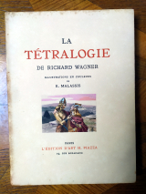 Malassis, E. (ill.) Pauphilet, Albert (trad.) La Tétralogie de Richard Wagner. L\'Édition d\'art H. Piazza, 1942