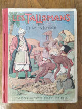 Nodier, Charles. Les Talismans. Tours, A. Mame, 1931. Illustré