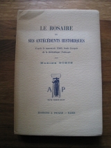 GORCE Maxime. Le rosaire et ses antécédents historiques. Paris, A. Picard, sans date (1931).