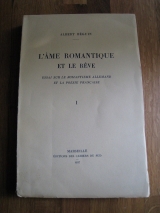 BÉGUIN, Albert. L\'âme romantique et le rêve. Marseille, Éditions des Cahiers du Sud, 1937. Deux tomes brochés. Édition originale.