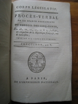 Corps législatif. Procès verbal de la scéance permanente du Conseil des Cinq-cents, des 18, 19, 20, 21, 22 et 23 fructidor, an cinquième de la République française une et indivisible. Fructidor, an cinq. À Paris, de l\'Imprimerie nationale.