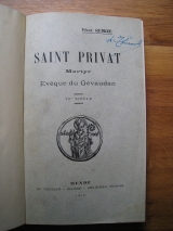 REMIZE, Félix. Saint Privat, Martyr, évêque du Gévaudan, IIIème siècle. Mende, Pensier - Magne - Solignac, Libraires, 1910. Relié