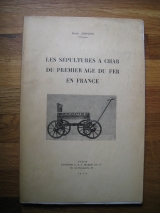 JOFFROY, René. Les sépultures à char du premier âge du fer en France. Paris, A. et J. Picard, 1958. Broché.
