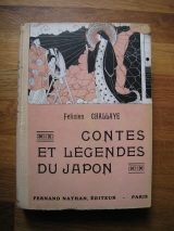 CHALLAYE, Félicien. KUHN-REGNIER, Joseph (illus.) Contes et légendes du Japon. Paris, Fernand Nathan, 1931. Cartonnage illustré.
