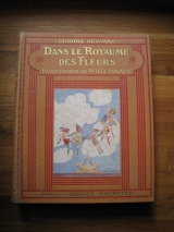NEWMAN, Isidora. POGANY, Willy (il.) Dans le royaume des fleurs. Paris, Librairie Hachette, 1928.