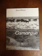 GIONO, Jean. Camargue. Exemplaire hors-commerce de La Guilde du Livre, Lausanne, 1960. Ouvrage illustré de photographies en noir.