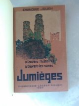 JOUEN (Chanoine L(ouis)). Jumièges. A travers l\'histoire, à travers les ruines. Rouen, Lecerf, 1926. Monographie écclésiastique sur l\'Abbaye. Bien relié.