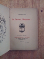 GERALDY, Paul. La Guerre, Madame… Paris, Georges Crès, collection « Bellum », 1917
