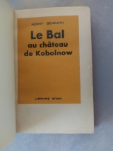 BENRATH, Henry. Le Bal au château de Kobolnow. Roman décadent. Paris, Stock, 1934. Relié