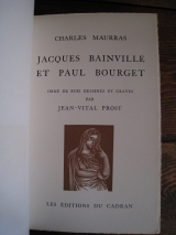 MAURRAS, Charles. Jacques BAINVILLE et Paul BOURGET. Orné de bois dessinés et gravés par Jean-Vital PROST. Les éditions du Cadran