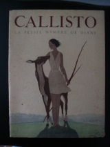 MARTY, André-Édouard. Callisto. La Petite nymphe de Diane. Office Central de l\'Imagerie, Paris, 1946.