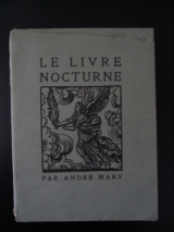 MARY, André. Le livre nocturne. Paris, Léon Pichon, 1935. Édition originale avec un envoi de l\'auteur.