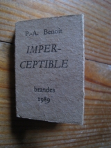 Pierre André BENOIT. Imperceptible. Éditions Brandes, 1989