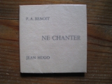 Pierre André BENOIT. Ne chanter. PAB, Alès, avril 1955.