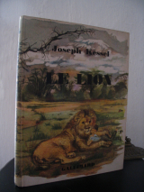 KESSEL, Joseph ; PLARD, Léone (ill.) Le lion. Gallimard / N.R.F. Paris, 1959.