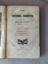 Collectif. Précis des victoires, conquêtes et revers des Français depuis 1792 jusqu\'à 1845. Orné d\'illustrations et de gravures. Paris, B. Renault, éditeur. 1844. Relié.