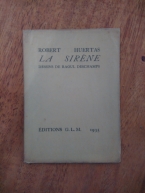 HUERTAS, Robert. La Sirène. Dessins de Raoul Deschamps. GLM, Paris, 1935