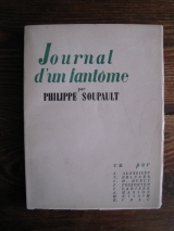 SOUPAULT, Philippe. Journal d\'un fantôme. Les éditions du point du jour, Paris, 1946.