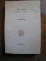 VOLTAIRE. Lettres d\'amour de Voltaire à sa nièce. PLON, Paris, 1957.