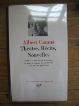 CAMUS, Albert. Théâtre, Récits, Nouvelles. Paris, NRF / Biblothèque de la Pléiade, 1981.