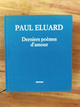 Éluard, Paul. Derniers poèmes d\'amour. Paris, Éditions Seghers. 1965. Reliure de l\'éditeur