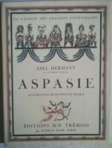 HERMANT, Abel. DE BECQUE, Maurice (ill.) Aspasie. Paris, Éditions M-P. Trémois, La Galerie des grandes courtisanes, 1928.