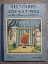 FRANC-NOHAIN, Marie Madeleine. Histoires enfantines. Paris, Librairie Larousse, n. d. (1933). Cartonnage illustré par l\'auteur.