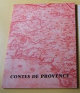 PAGNOL, Marcel et al. CANARELLI, Jeanine (ill.) Contes de Provence. Marseille, éd. par la Société Ricard, 1966.