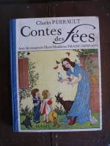PERRAULT, Charles. FRANC-NOHAIN, Marie-Madeleine (ill.) Contes des fées. Série D. Tours, Maison Mame, 1941.